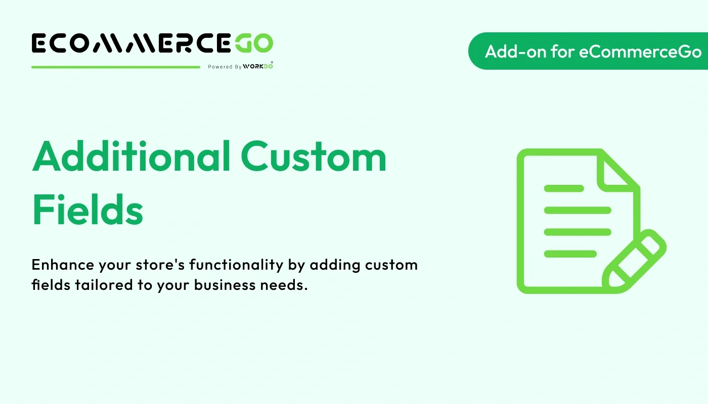 Additional Custom Fields - WorkDo eCommerceGo SaaS Add-On