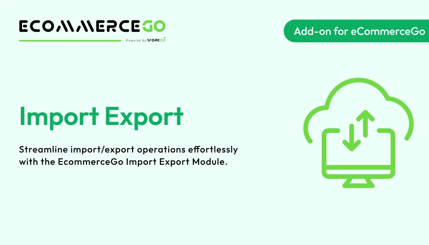 Import Export - WorkDo eCommerceGo SaaS Add-On