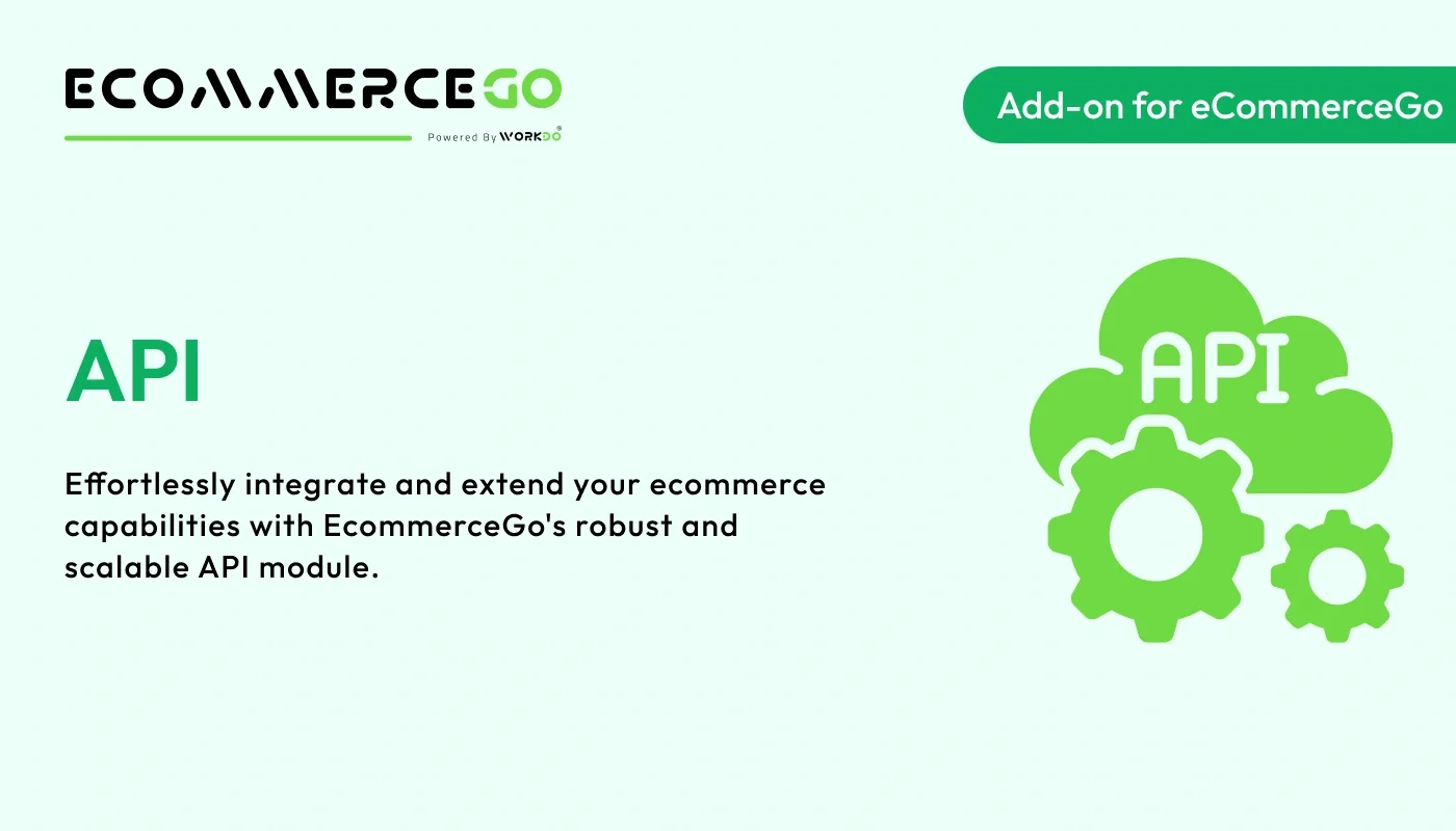 API - WorkDo eCommerceGo SaaS Add-On
