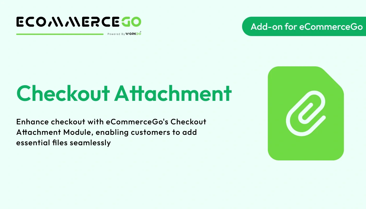 Checkout Attachment - WorkDo eCommerceGo SaaS Add-On